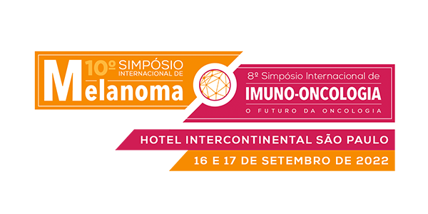 10º Simpósio Internacional de Melanoma / 8º Simpósio Internacional de Imuno-Oncologia